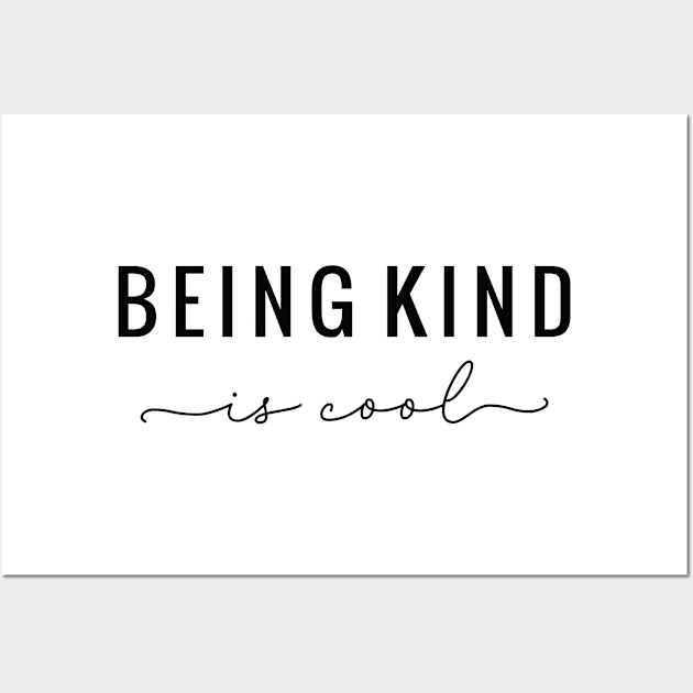 Being Kind Is Cool Wall Art by Mahmoud